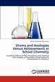 Drama and Analogies Versus Achievements in  School Chemistry, Onwukwe Ernest Onyebuchi