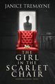 The Girl in the Scarlet Chair, Tremayne Janice