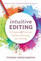 Intuitive Editing, Martin Tiffany Yates