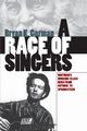 A Race of Singers, Garman Bryan K.