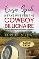 Carson Spade - A Fake Wife for the Cowboy Billionaire, Devon Sophie