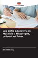 Les dfis ducatifs en Malaisie, Chung David
