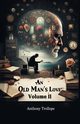An Old Man's Love Volume II, Trollope Anthony