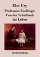 Professors Zwillinge, Ury Else