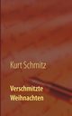 Verschmitzte Weihnachten, Schmitz Kurt