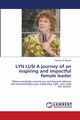 LYN LUSI A journey of an inspiring and impactful female leader, Maisha Felicien M.