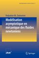 Modelisation Asymptotique En Mecanique Des Fluides Newtoniens, Zeytounian Radyadour Kh