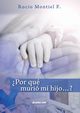 ?Por qu muri mi hijo...?, Montiel F. Roco