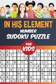 In His Element | Number Sudoku Puzzle for Kids, Senor Sudoku