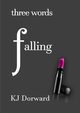 Three words Falling, Dorward K J