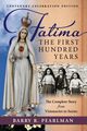 Fatima, the First Hundred Years, Pearlman Barry R.