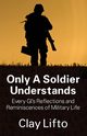 Only a Soldier Understands, Lifto Clay