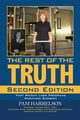 THE REST OF THE TRUTH, Harrelson Pamela
