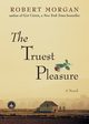 The Truest Pleasure, Morgan Robert