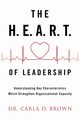 The H.E.A.R.T. of Leadership, Brown Dr. Carla D.