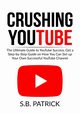 Crushing YouTube, Patrick S.B.