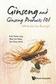 Ginseng and Ginseng Products 101, KOH HWEE LING