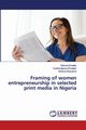 Framing of women entrepreneurship in selected print media in Nigeria, Emeafor Obinna