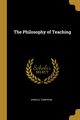 The Philosophy of Teaching, Tompkins Arnold
