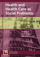 Health and Health Care as Social Problems, 
