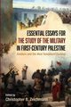 Essential Essays for the Study of the Military in First-Century Palestine, Zeichmann Christopher B.