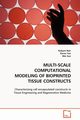 MULTI-SCALE COMPUTATIONAL MODELING OF BIOPRINTED TISSUE CONSTRUCTS, Nair Kalyani