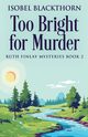 Too Bright for Murder, Blackthorn Isobel