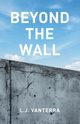 Beyond the Wall, Vanterra L.J.