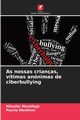 As nossas crianas, vtimas annimas de ciberbullying, Moshfegh Niloufar