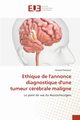 Ethique de l'annonce diagnostique d'une tumeur crbrale maligne, Harbaoui Ahmed