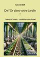 De l'Or dans votre Jardin !, Ber Grard