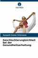 Geschlechterungleichheit bei der Gesundheitserhaltung, Srinivasan Sampath Kumar