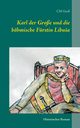 Karl der Groe und die bhmische Frstin Libua, Gro C.M.