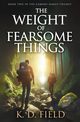 The Weight of Fearsome Things, Field K.D.