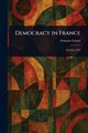 Democracy in France, Guizot Franois