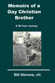 Memoirs of a Gay Christian  Brother, Stevens Bill