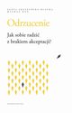 Odrzucenie, Adaszyska-Blacha Agata, Ku Micha