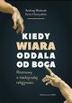 Kiedy wiara oddala od Boga, Hawryszkw Kama, Molenda Andrzej