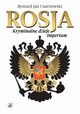 Rosja Kryminalne dzieje Imperium, Czarnowski Ryszard Jan