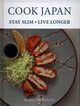 Cook Japan, Stay Slim, Live Longer, Hashimoto Reiko