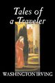 Tales of a Traveler by Washington Irving, Fiction, Classics, Literary, Romance, Time Travel, Irving Washington