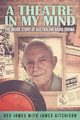 A Theatre in my Mind - the inside story of Australian radio drama, Aitchison James