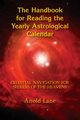 The Handbook for Reading the Yearly Astrological Calendar, Lane Anold B