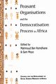 Peasant Organisations and the Democratisation Process in Africa, 