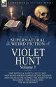 The Collected Supernatural and Weird Fiction of Violet Hunt, Hunt Violet