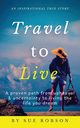 Travel To Live, Robson Sue