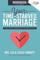 Your Time-Starved Marriage Workbook for Women, Parrott Les and Leslie
