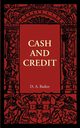 Cash and Credit, Barker D. A.