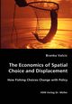 The Economics of Spatial Choice and Displacement, Valcic Branka