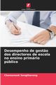 Desempenho de gest?o dos directores de escola no ensino primrio pblico, Sengthavong Chansanook